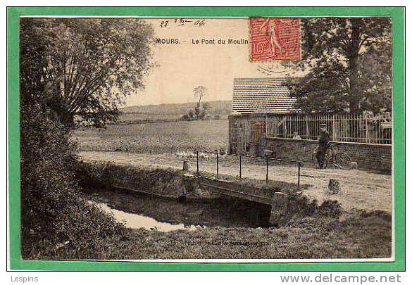 MOURS -  Le Pont Du Moulin - Mours