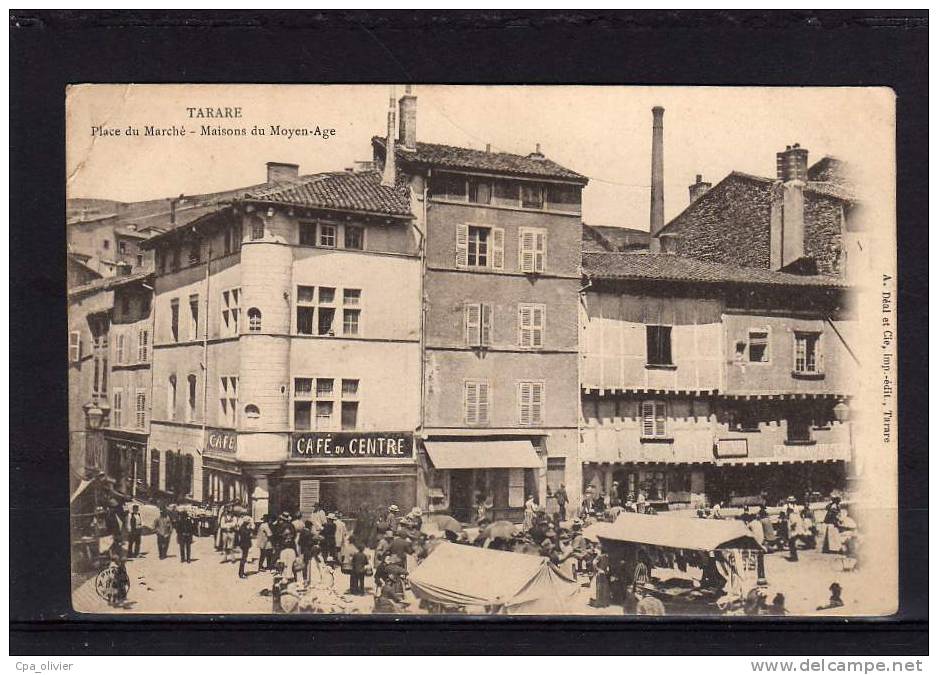 69 TARARE Place Du Marché, Maisons Moyen Age, Café Du Centre, Ed Deal, Dos 1900 - Tarare