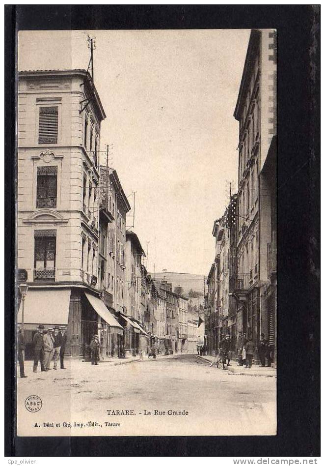 69 TARARE Rue Grande, Animée, Ed Deal, 1902 - Tarare