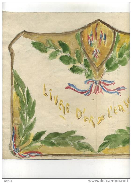 - LIVRE D'OR DE L'ENSEIGNE....  DESSIN GOUACHE D'ELEVE DATE 1915 - Aquarelles