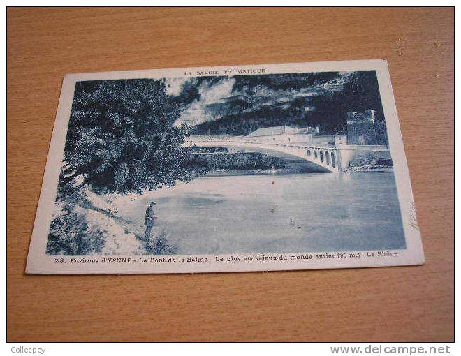 CPA YENNE LE Pont De La Balme Lep Lus Audacieux Du Monde Entier - Yenne