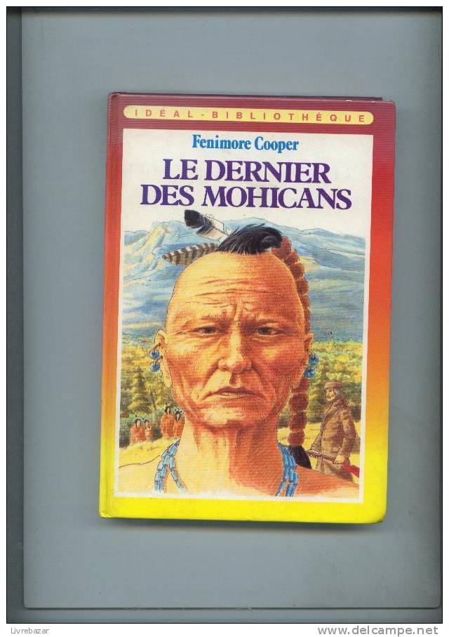 LE DERNIER DES MOHICANS Fenimore COOPER HACHETTE Illustrations Jean-louis HENRIOT - Ideal Bibliotheque