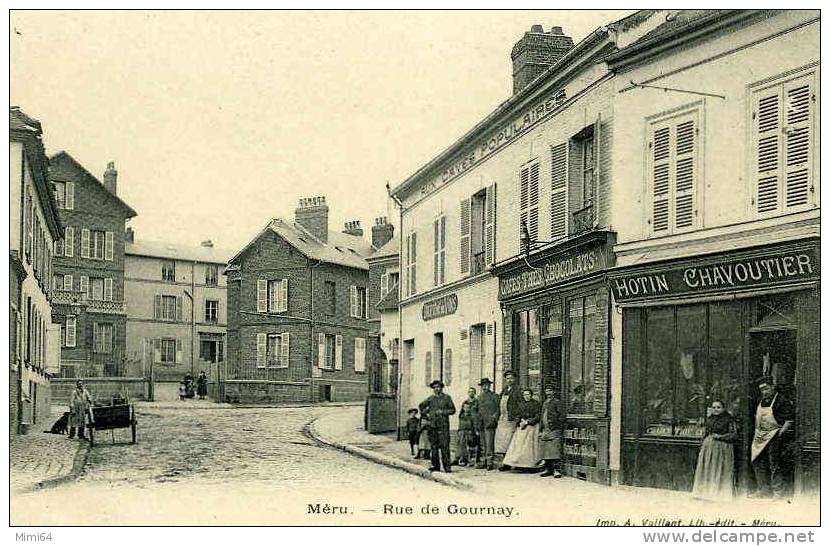 60 . MERU .  RUE DE GOURNAY .  ( COMMERCE CAFET ET HOTIN CHAVOUTIER ) - Meru