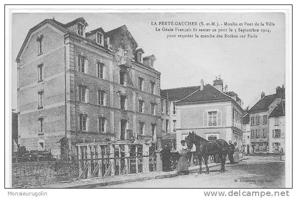 77 )FL) LA FERTE GAUCHER, Moulin Et Pont De La Ville, Le Génie Français Fit Sauter Ce Pont En 1914 ... Rousseau édit - La Ferte Gaucher