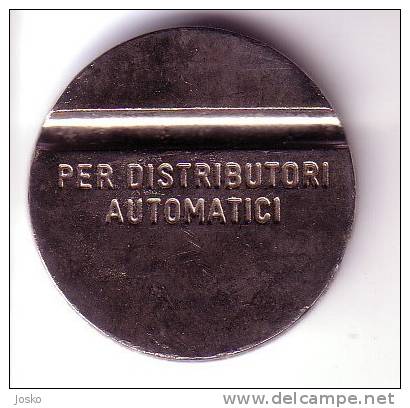 PER DISTRIBUTORI AUTOMATICI ( Italy ) Token  **   Jeton - Tokens - Gettone - Jetons - Gettones - Other & Unclassified