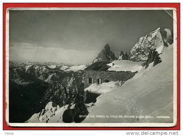 RIFUGIO ALP.  TORINO AL COLLE DEL GIGANTE. Panorama. Mailed In 1947 - Altri & Non Classificati