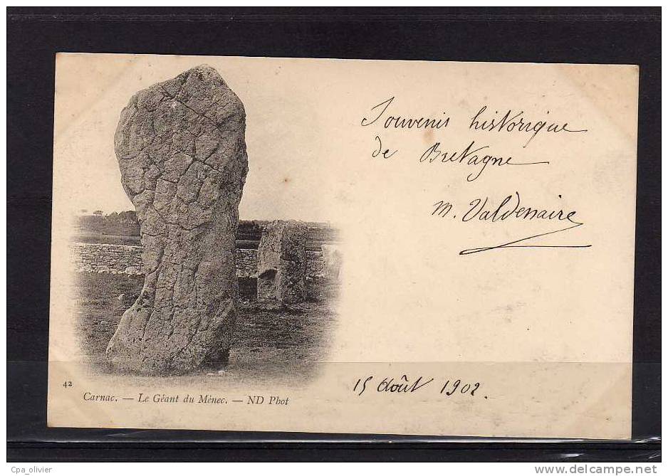 56 CARNAC Menhir, Géant De Ménec, Ed ND 42, Cliché Réduit, 1902 - Carnac
