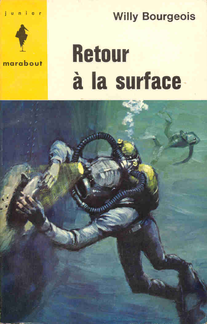 Marabout Junior - MJ 269 - Retour à La Surface - Willy Bourgeois - EO 1964 - Marabout Junior