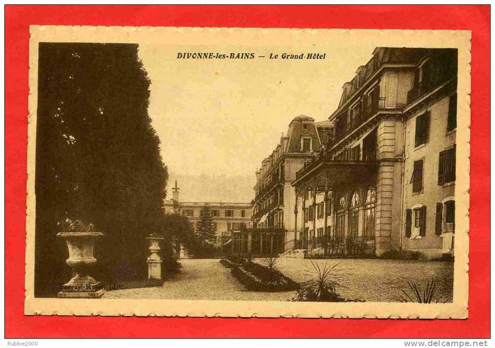 DIVONNE LES BAINS LE GRAND HOTEL CARTE EN TRES BON ETAT - Divonne Les Bains