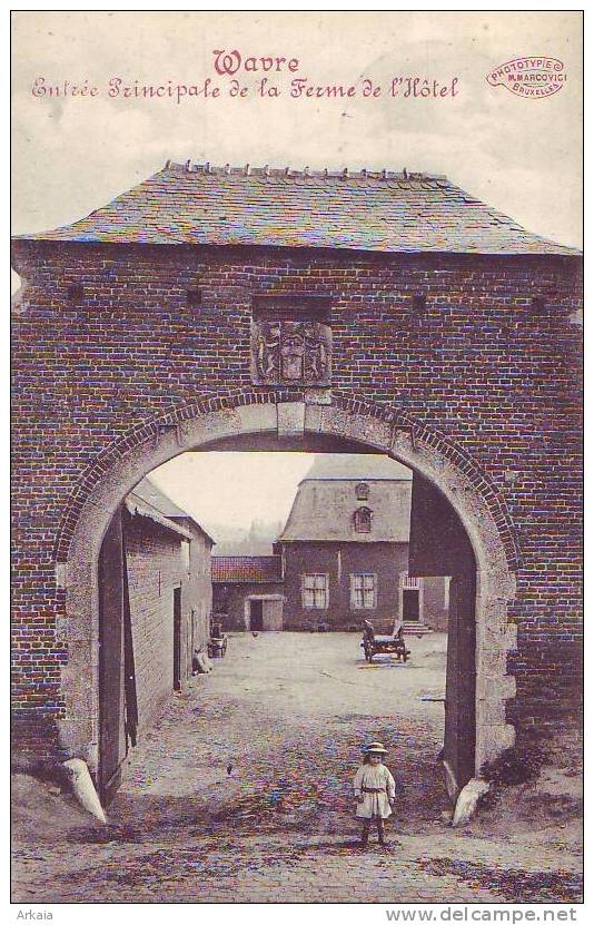 WAVRE = Entrée Principale De La Ferme De L'hôtel - Animée (Marcovici) - Wavre