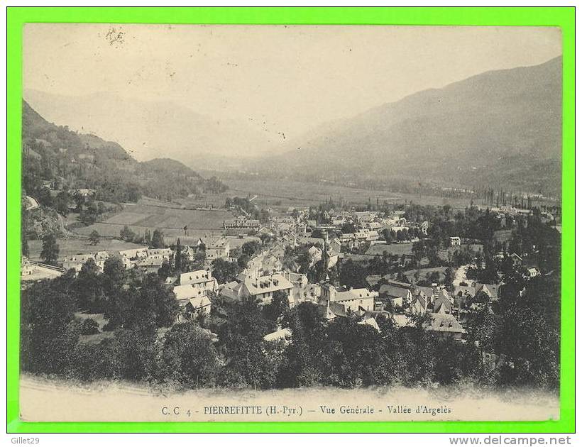 PIERREFITTE (65) - VUE GÉNÉRALE - VALLÉE D´ARGELÈS - C.C. - CIRCULÉE EN 1916 - - Argeles Gazost