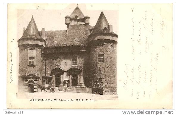 AUBENAS  -  ** CHATEAU DU XIII Siècle **  -  EDITEUR : Papeterie E. DUCHAMP D' Aubenas - Aubenas