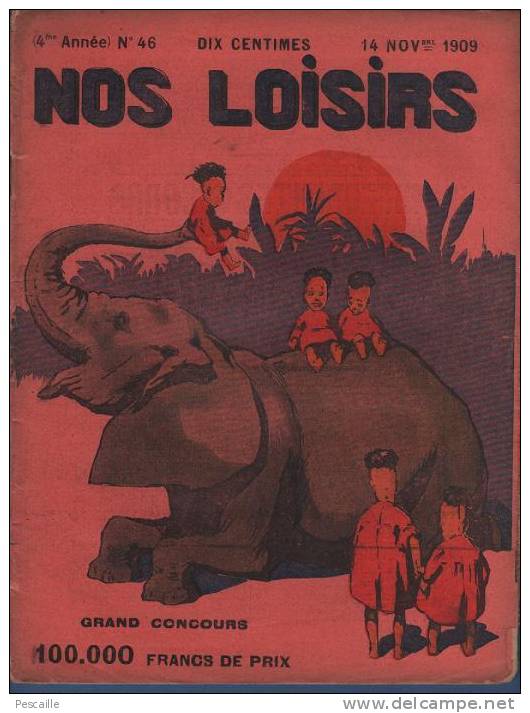 NOS LOISIRS 14 NOVEMBRE 1909 - MODE - NOUVELLES - PUBLICITES - HUMOUR - RUPT SUR MOSELLE - Informations Générales