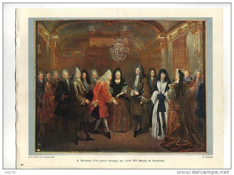 - RECEPTION D´UN PRINCE ETRANGER PAR LOUIS XIV (MUSEE DE VERSAILLES) . DOCUMENTATION PEDAGOGIQUE 1962 - Artis Historia