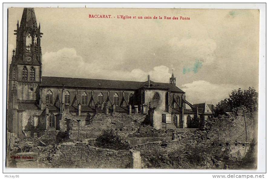 BACCARAT--1918--L´église Et Un Coin De La Rue Des Ponts(bombardements) Cliché Antoine - Baccarat