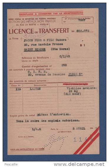 LICENCE DE TRANSFERT 3 AVRIL 1945 - ETS JACOB SAINT DIZIER - LAITON - TIMBRE SEC SIGNATURE EN PERFORATION - Otros & Sin Clasificación