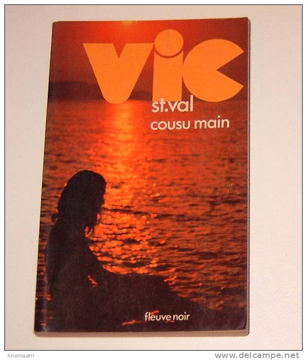 Vic St Val (pseudo Patrice Dard / San-antonio) - Cousu Main - Fleuve Noir Espiomatic N° 42 - Fleuve Noir