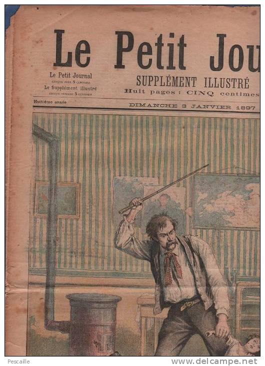 LE PETIT JOURNAL 3 JANVIER 1897 - L' ENFANT MARTYR - A MORT L' ASSASSIN !! ( PARIS RUE DU DESSOUS DES BERGES ) - 1850 - 1899