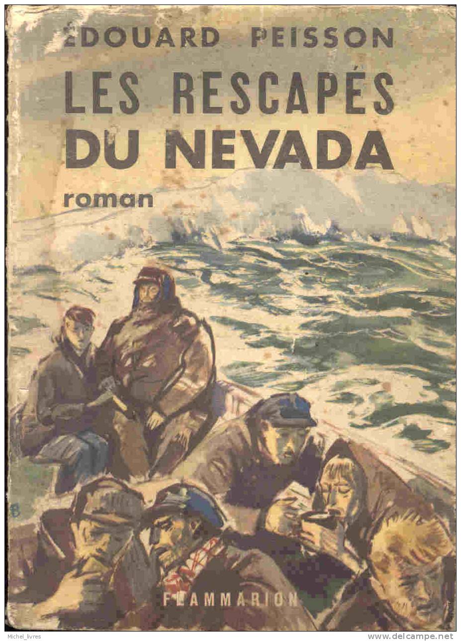 Edouard Peisson - Les Rescapés Du Nevada - Ed Flammarion - EO 1950 - Etat Moyen - Aventure