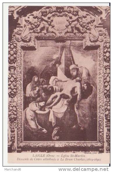 LAIGLE . église Saint Martin Descente De Croix Attribuée à Le Brun Charles (1619-1690) - L'Aigle