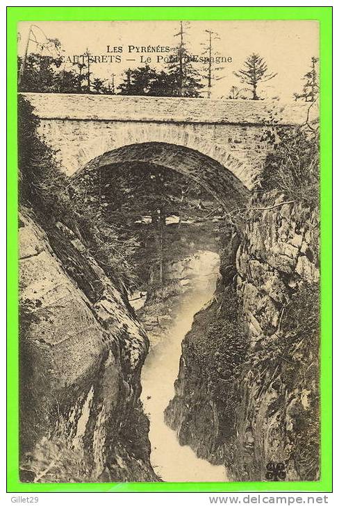 CAUTERETS (65) - LE PONT D´ESPAGNE EN CLOSE-UP - LES PYRÉNÉES - DOS VERT - - Argeles Gazost