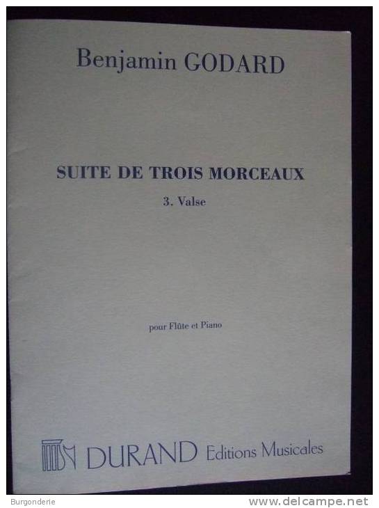 BENJAMIN GODARD/ SUITE DE TROIS MORCEAUX/ N°3 : VALSE , OPUS 116 /POUR FLÛTE ET PIANO/ED. DURAND - Autres & Non Classés