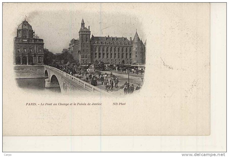 PARIS 1er. - Le Pont Du Change Et Le Palais De Justice. - Arrondissement: 01