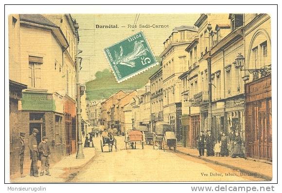 76 )) DARNETAL, Rue Sadi Carnot, Vve Dubac édit, ANIMEE, Colorisée, (carte Toilée) /* - Darnétal
