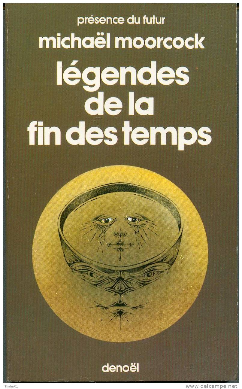 PRESENCE DU FUTUR  N° 304  " LEGENDES DE LA FIN DES TEMPS "  MOORCOCK DE 1988 - Présence Du Futur