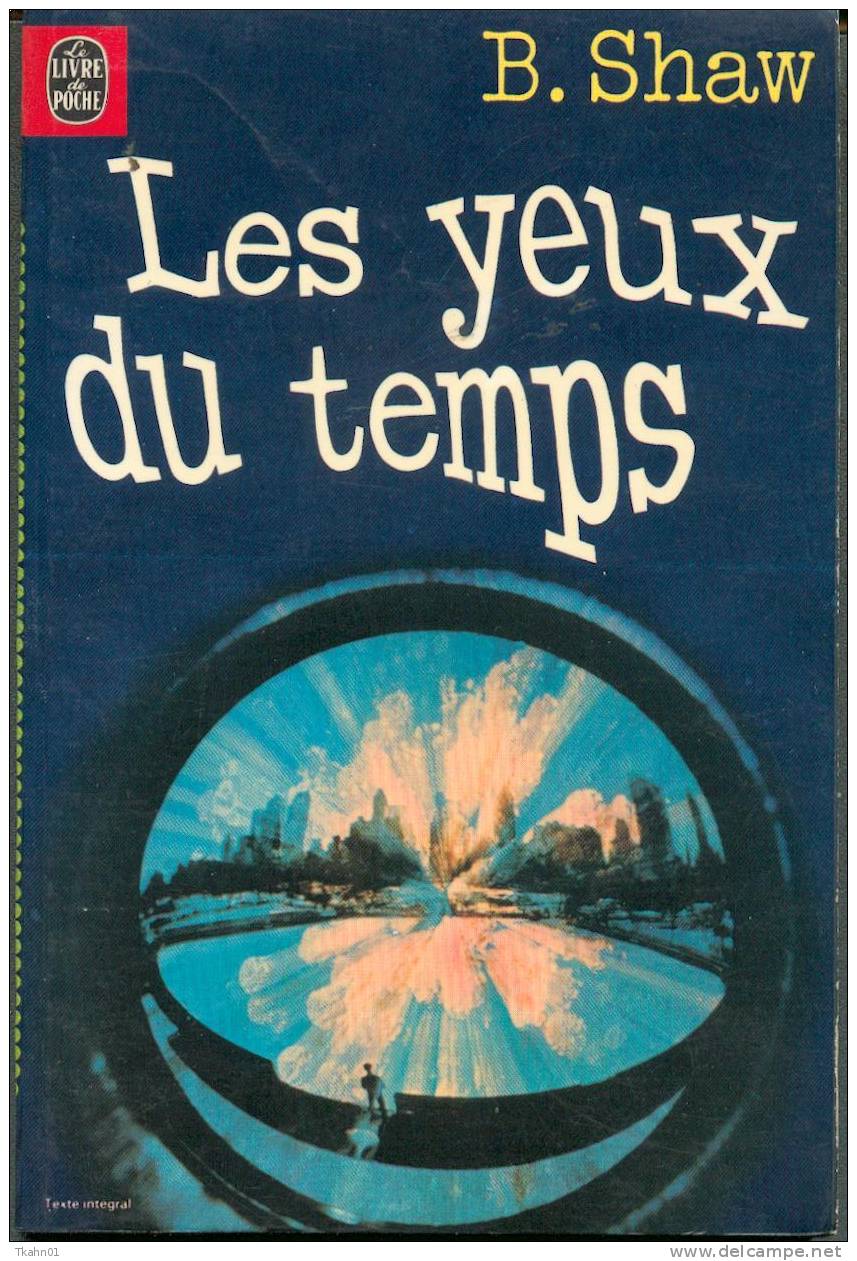 LIVRE DE POCHE  N° 7031  " LES YEUX DU TEMPS "  B-SHAW  DE  1978 - Livre De Poche