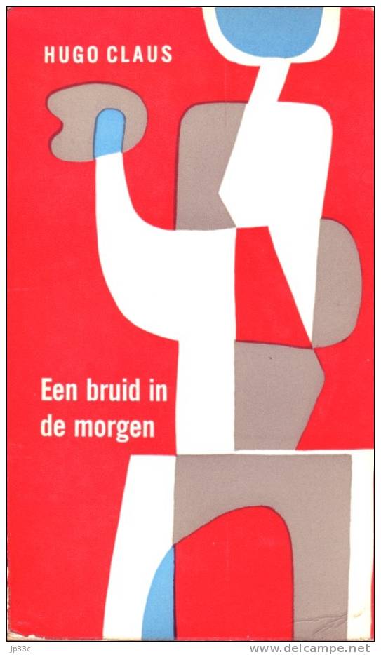 Een Bruid In De Morgen, Par Hugo Claus - De Bezige Bij, Amsterdam, 1962 - Theatre
