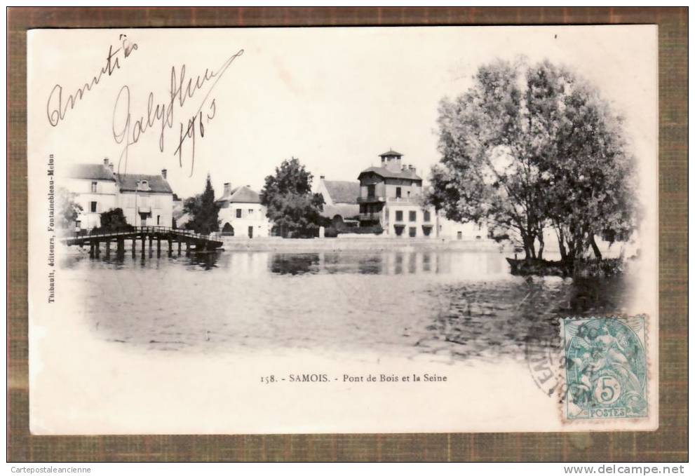 77 Seine Marne SAMOIS PONT BOIS SEINE Pionniere Postée 1903 Ed: THIBAULT 158¤ SEINE MARNE ¤C10558 - Samois