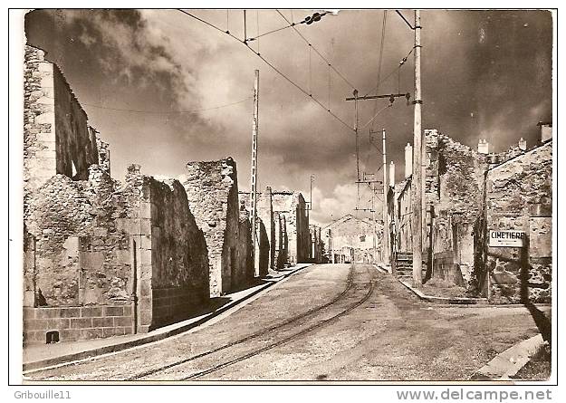 ORADOUR SUR GLANE  -  LA GRANDE RUE ,détruit Le 10Juin 1944 - Oradour Sur Glane