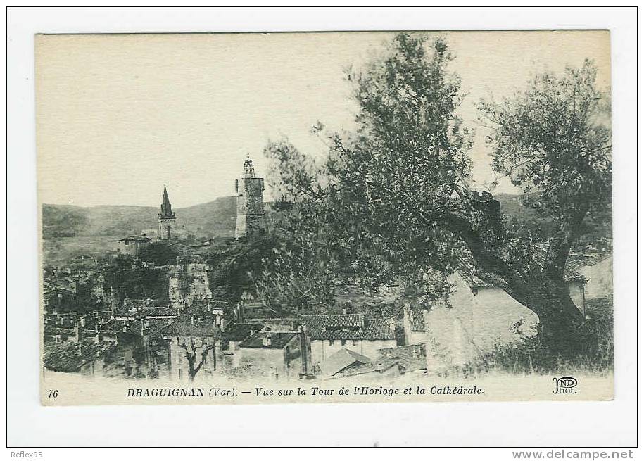 DRAGUIGNAN - Vue Sur La Tour De L'horloge Et La Cathédrale - Draguignan