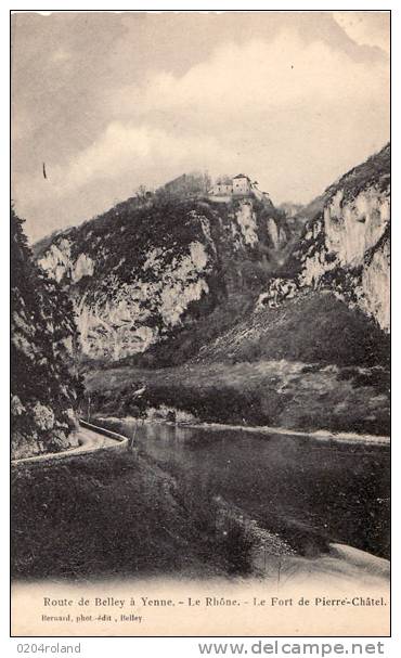 Route De Bezlley à Yenne - Le Rhône - Le Fort De Pierre Châtel - Belley