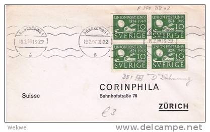 S206// - SCHWEDEN -  UPU. 1956, 4-er Block, Facit 390 Nach Zürich - Brieven En Documenten