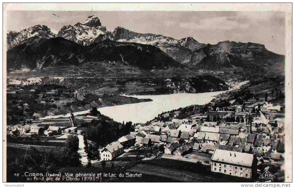 CPA. CORPS. VUE GENERALE ET LE LAC DU SAUTET AU FOND PIC DE L´OBIOU.DATEE 1949 - Corps