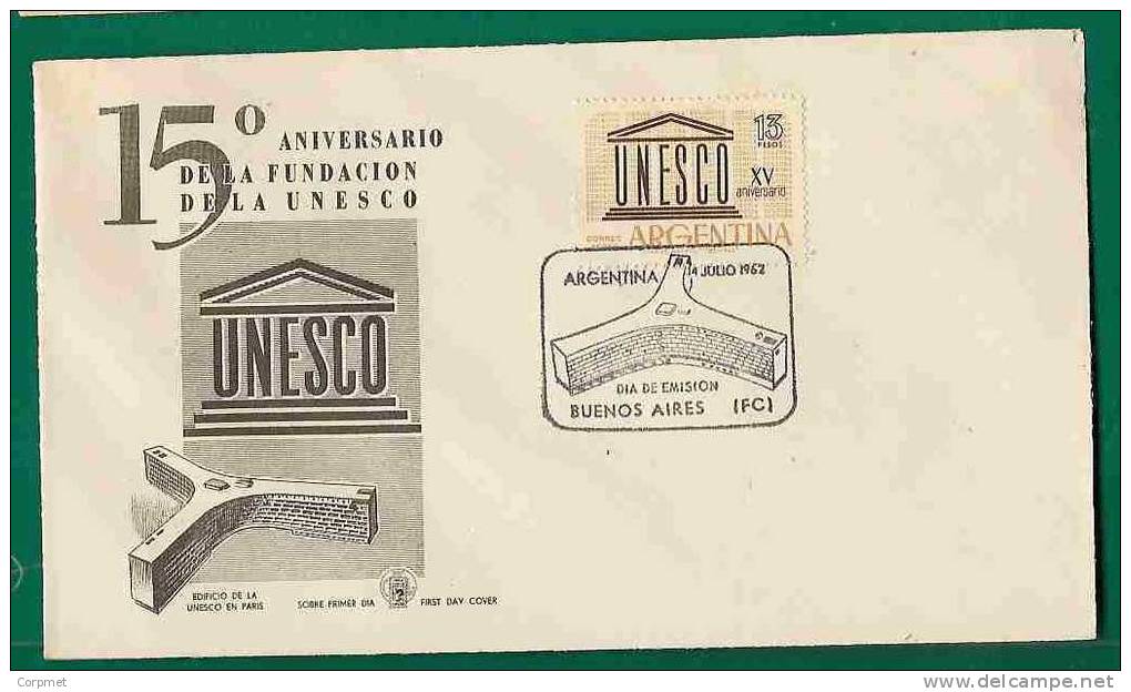 UNESCO - 15th ANNIVERSARY - ARGENTINA 1962 FDC - UNESCO