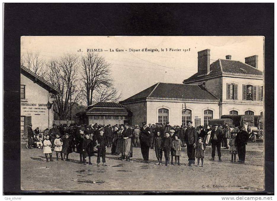 51 FISMES Guerre 1914-18, Gare, Extérieur, Départ D'Emigrés, 03-02-1915, Très Animée, Ed CG 15, 191? - Fismes