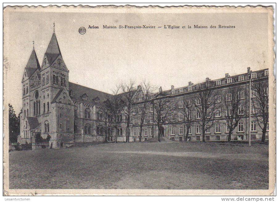 ARLON  MAISON ST FRANCOIS XAVIER EGLISE ET MAISON DE RETRAITE - Arlon