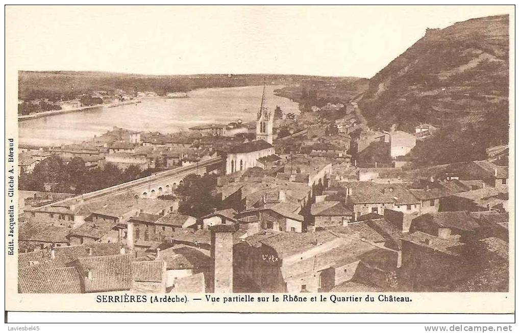 Dept 07 - SERRIERES. VUE PARTIELLE SUR LE RHONE ET LE QUARTIER DU CHATEAU - Jacquelin Edit. Cliché A. Beraud - Serrières