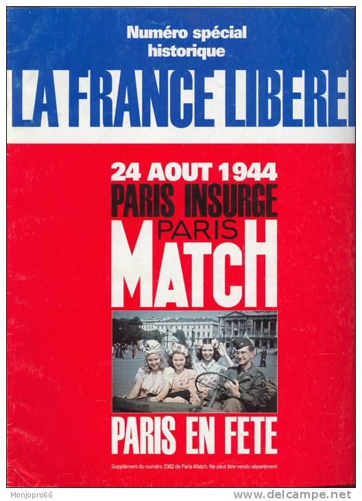 Numéro Spécial Historique De Paris Match (La France Libéré 24 Août 1944 Paris En Fête) - Storia