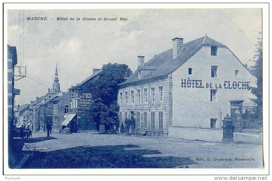 C2331 - MARCHE - Hôtel De La Cloche Et Grand' Rue - Marche-en-Famenne