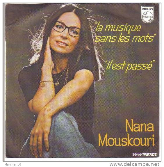 NANA MOUSKOURI . LA MUSIQUE SANS LES MOTS / IL EST PASSE - Other & Unclassified