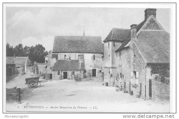 60 )FL) RETHONDES, Ancien Monastère Du Prieuré, LL 6, - Rethondes