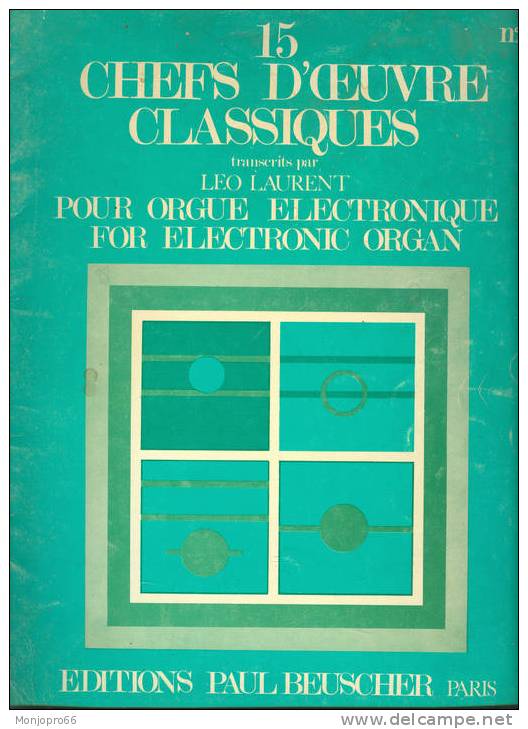 Partition De 15 Chefs D’œuvre Classiques Transcrit Par Léo Laurent Pour Orgue électronique - Altri Strumenti