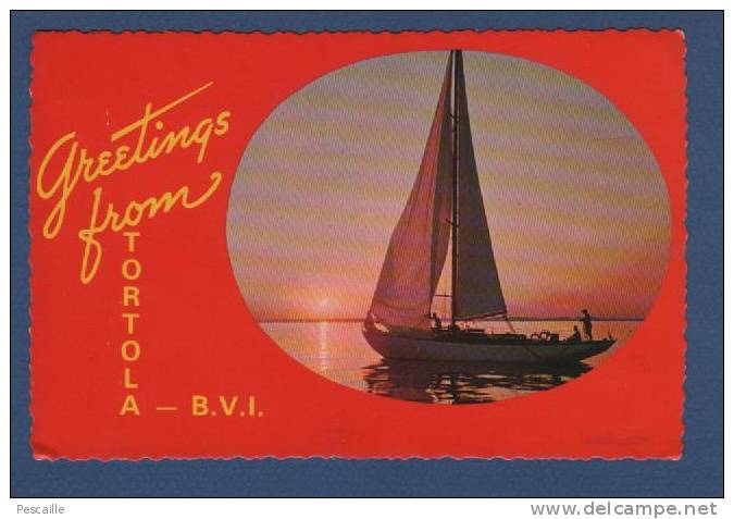 CP GREETINGS FROM TORTOLA - B.V.I. - VOILIER - CARAÏBES - Virgin Islands, British