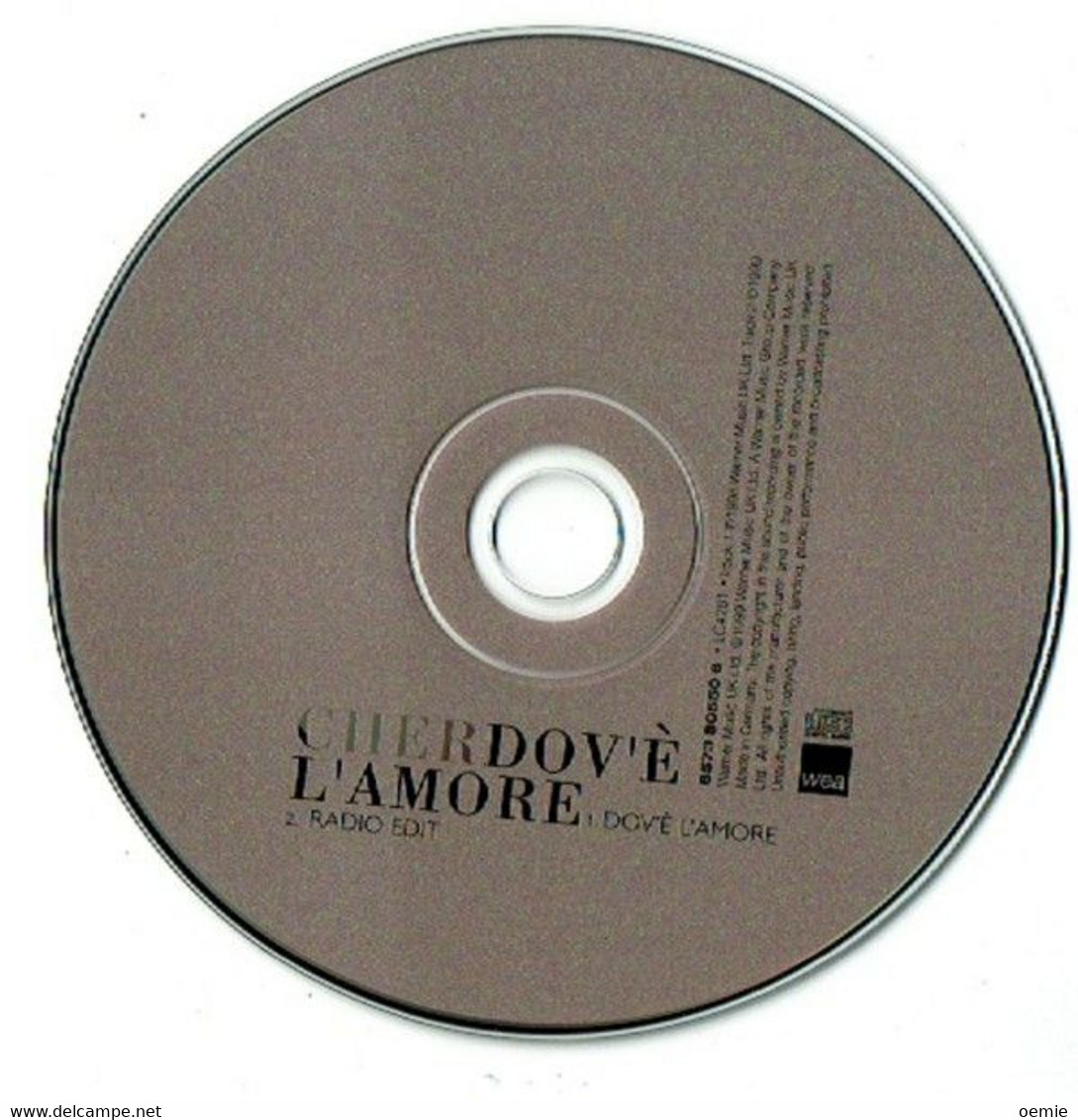 CHER  °   Dov'e L'amore     //   2 TITRES  CD SINGLE   COLLECTION - Autres - Musique Anglaise