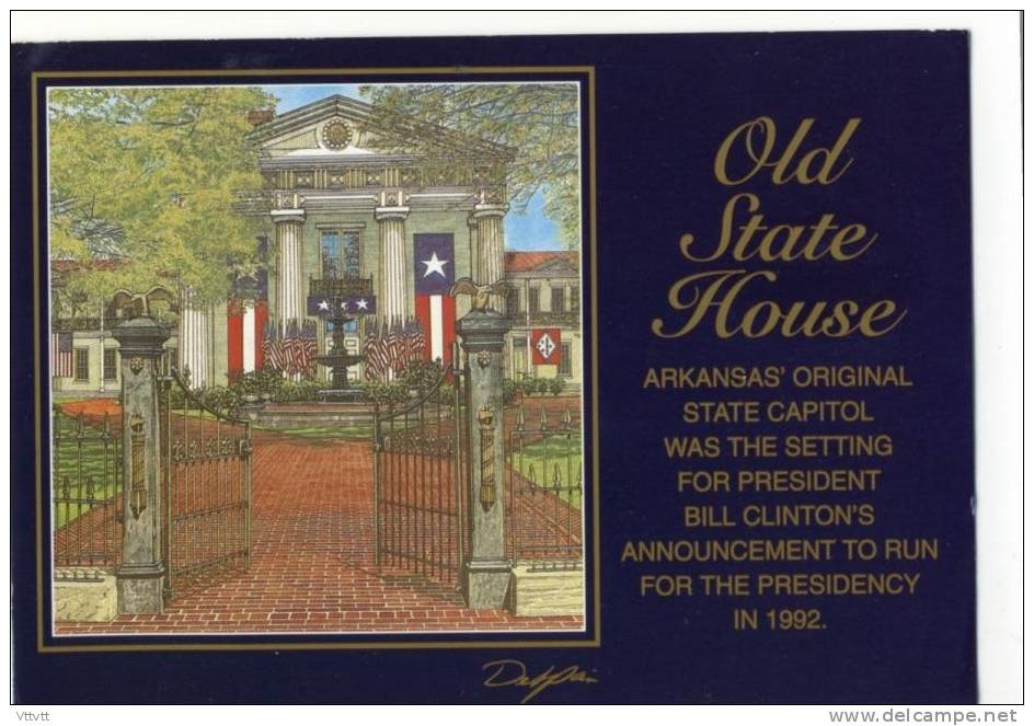 LITTLE ROCK (ARKANSAS) : OLD STATE HOUSE (circulée) Président Bill Clinton. - Little Rock