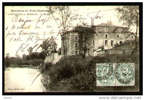 54 - CHAUDENEY-sur-MOSELLE - LE MOULIN - à Eau  - Dos Divisé - Voyagé En 1907 - POIROT EDITEUR A TOUL - Moulins à Eau